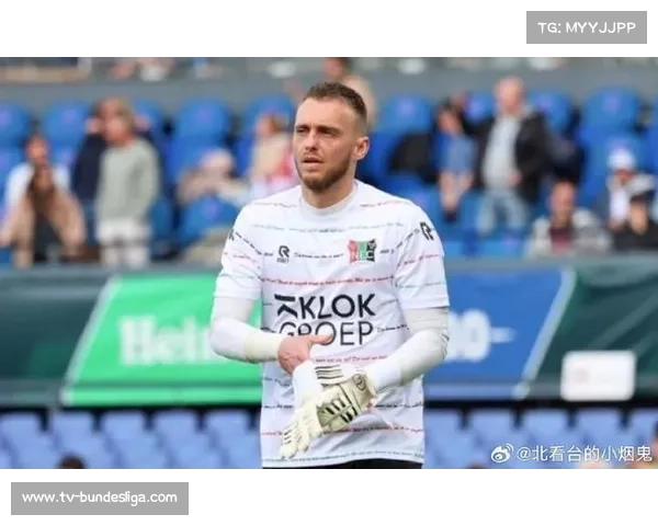 西莱森七个月后回归赛场，稳固奈梅亨主力门将位置